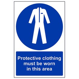 Wear protective clothing must be worn in this area sign in portrait
