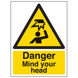 Danger Mind Your Head Sign